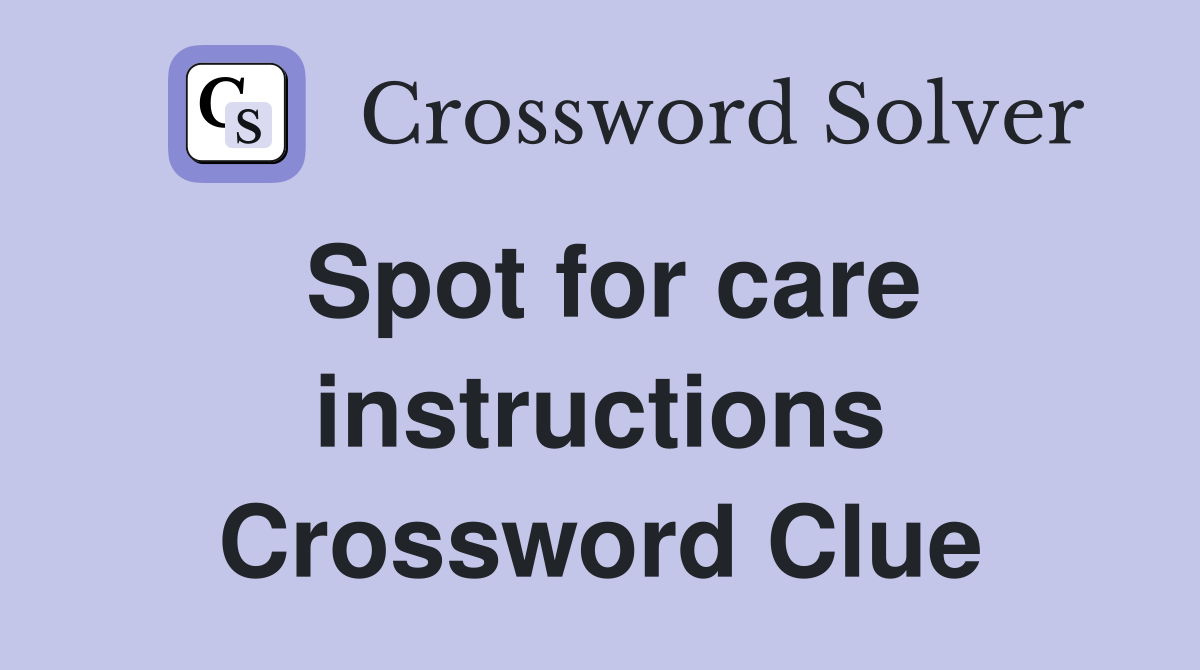 Spot for care instructions Crossword Clue