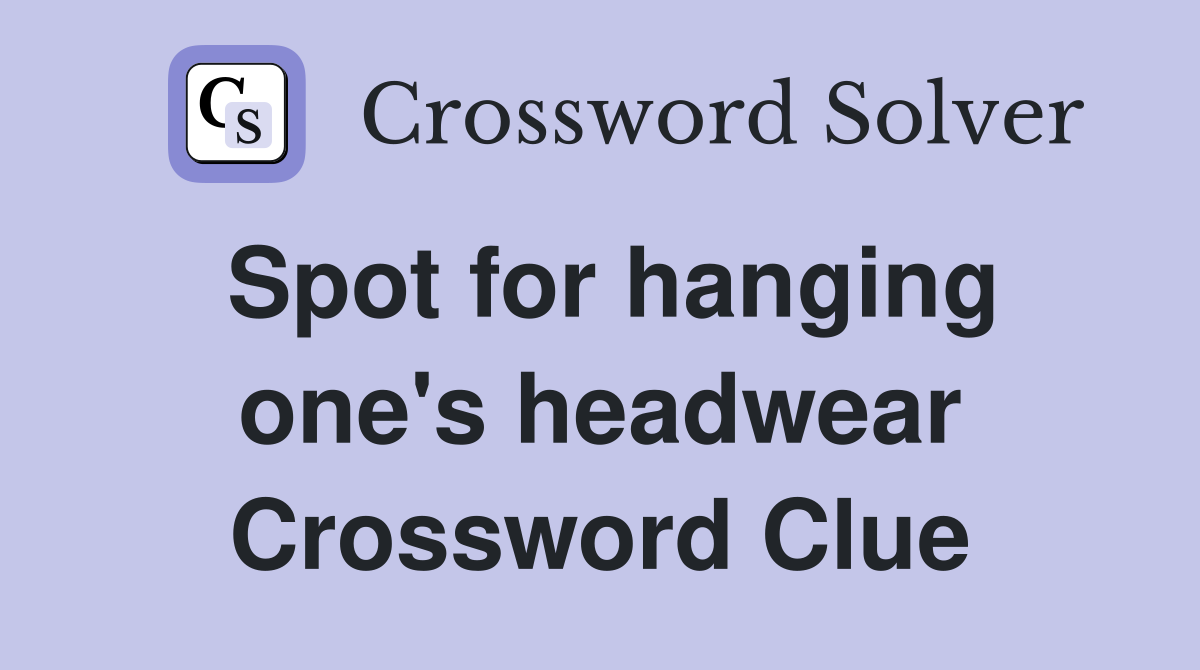 Spot for hanging one's headwear Crossword Clue