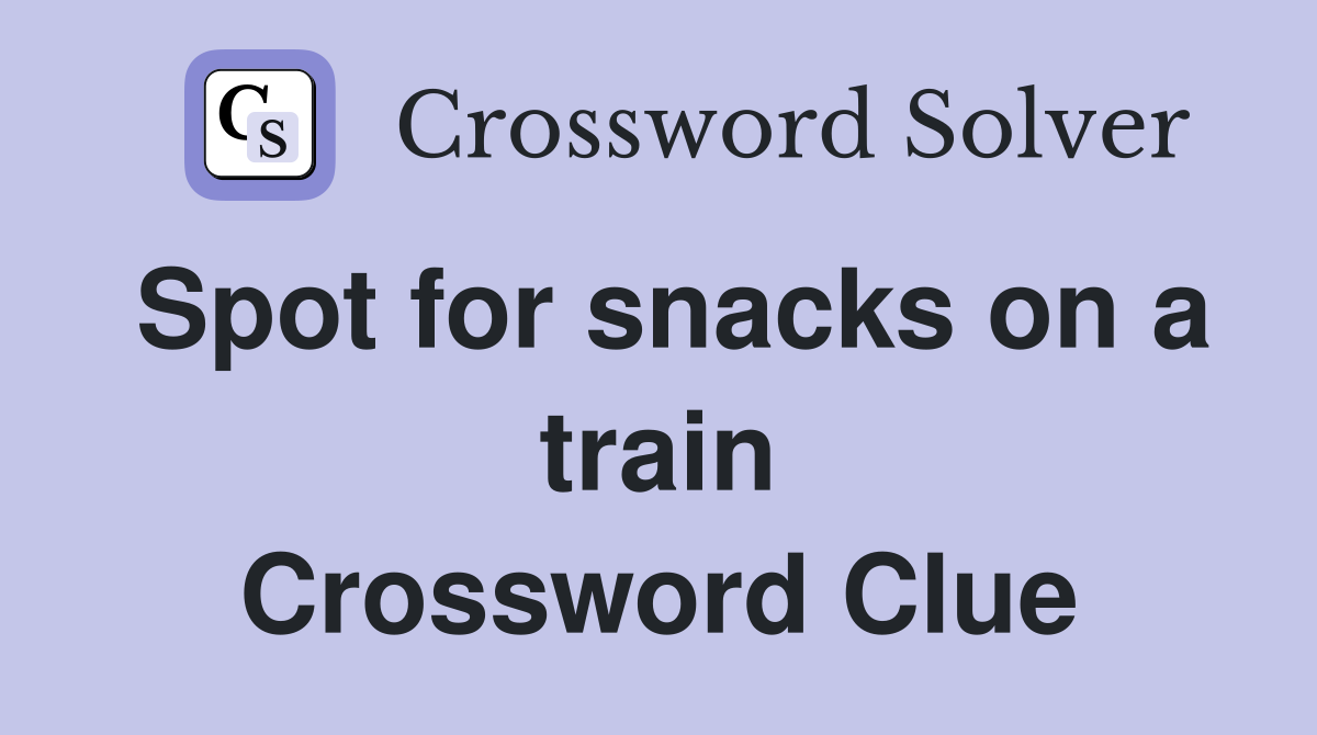 Spot for snacks on a train Crossword Clue