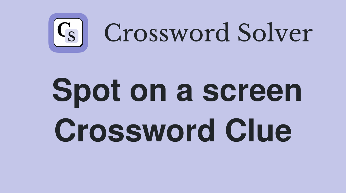 Spot on a screen Crossword Clue