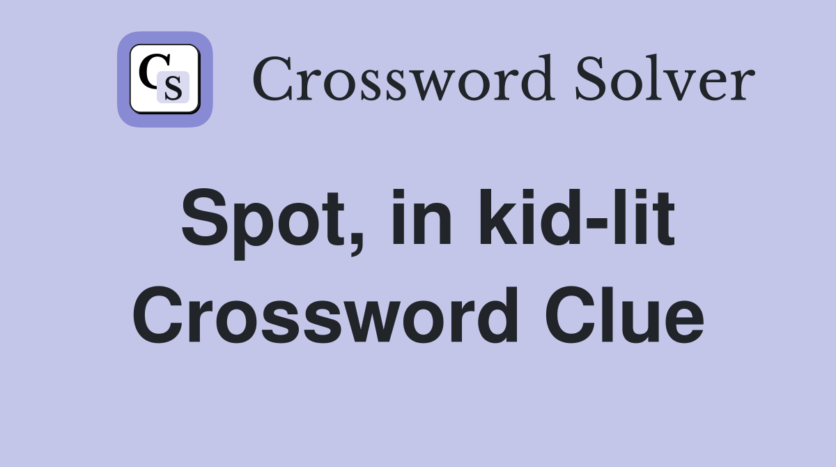 Spot, in kid-lit Crossword Clue