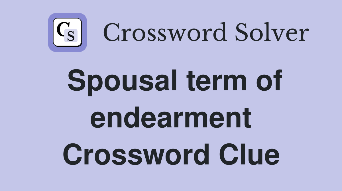 Spousal term of endearment Crossword Clue
