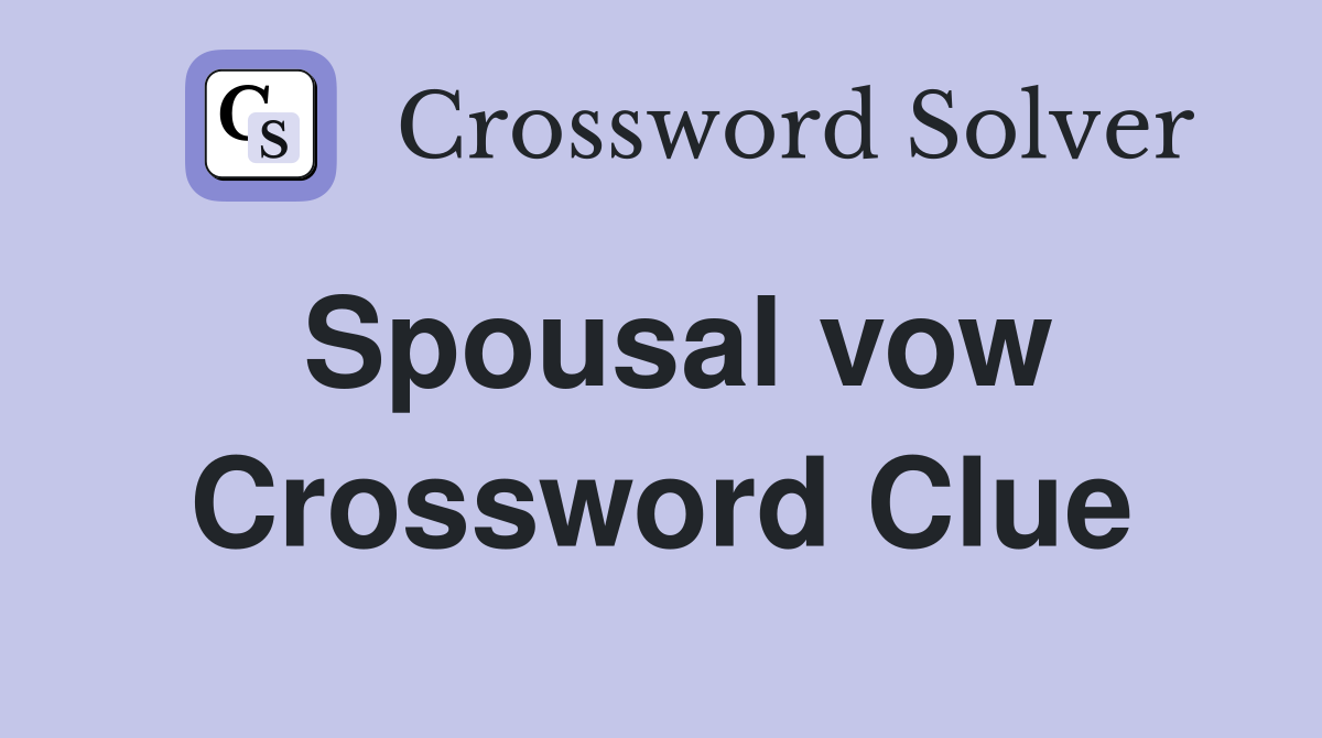 Spousal vow Crossword Clue