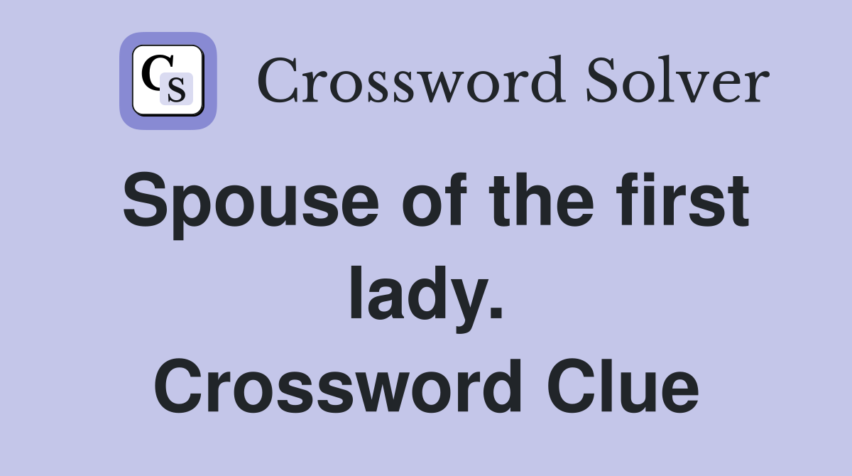 Spouse of the first lady. Crossword Clue