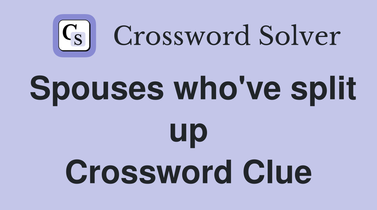 Spouses who've split up Crossword Clue