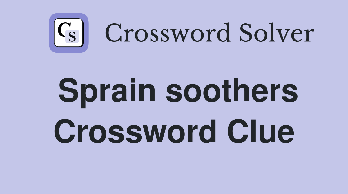 Sprain soothers Crossword Clue