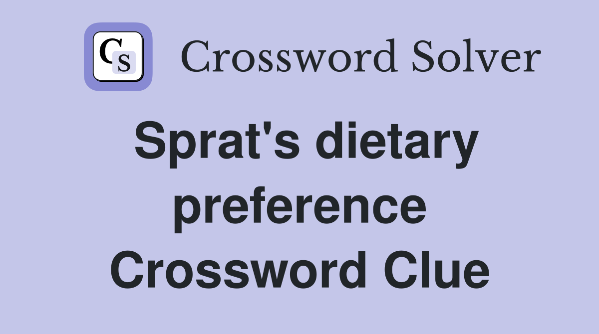 Sprat's dietary preference Crossword Clue
