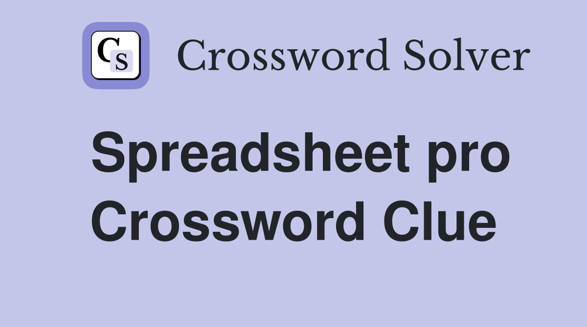 Spreadsheet pro Crossword Clue