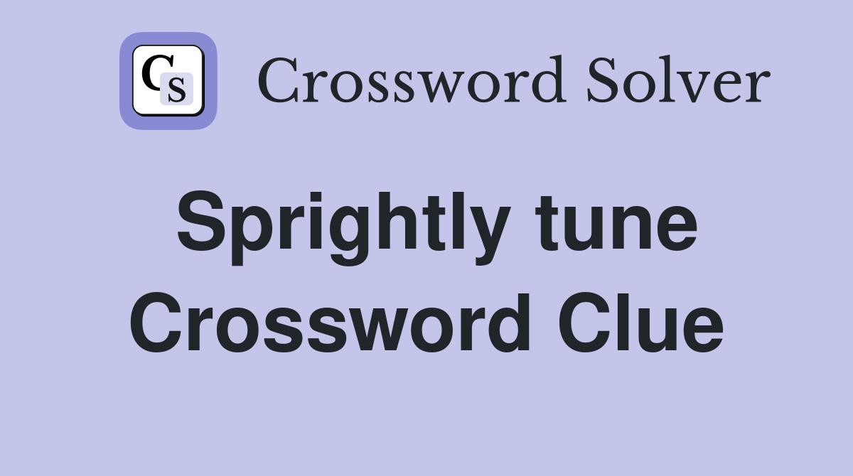 Sprightly tune Crossword Clue