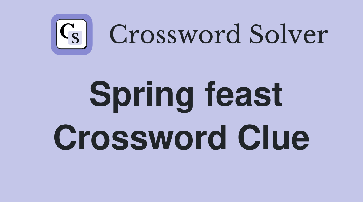 Spring feast Crossword Clue