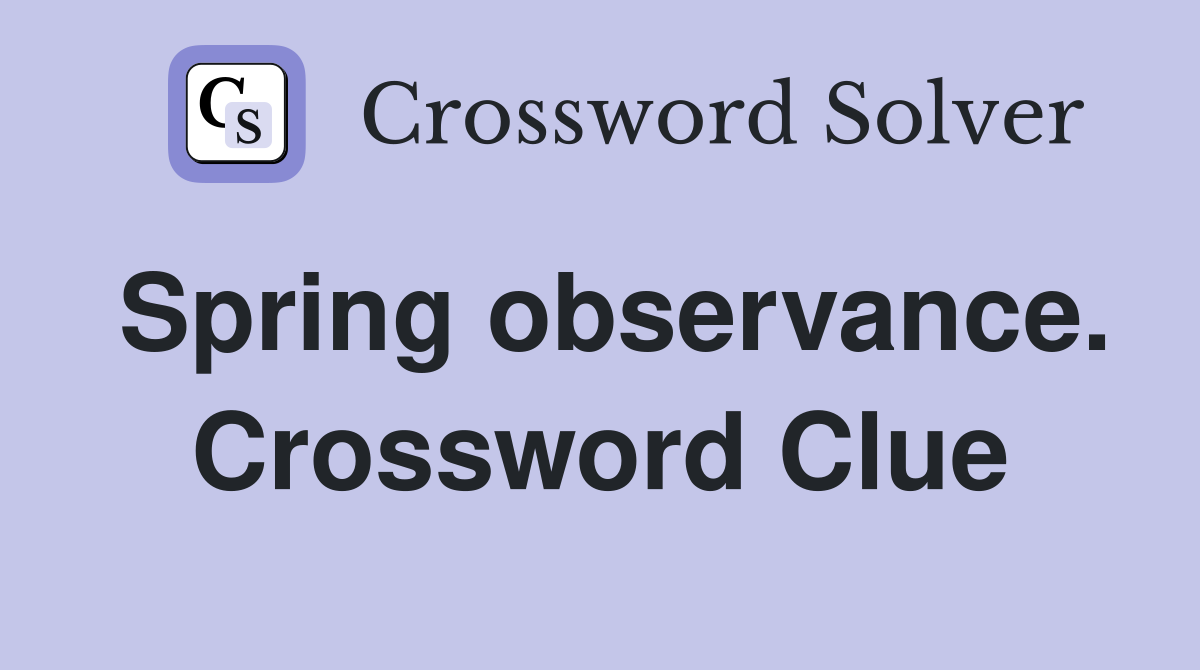 Spring observance. Crossword Clue