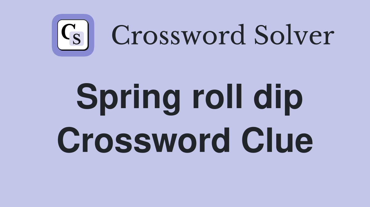 Spring roll dip Crossword Clue