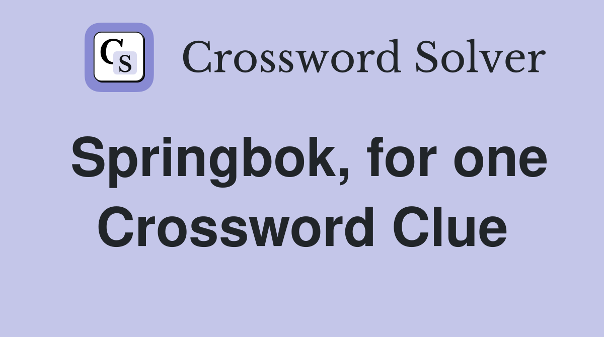 Springbok, for one Crossword Clue