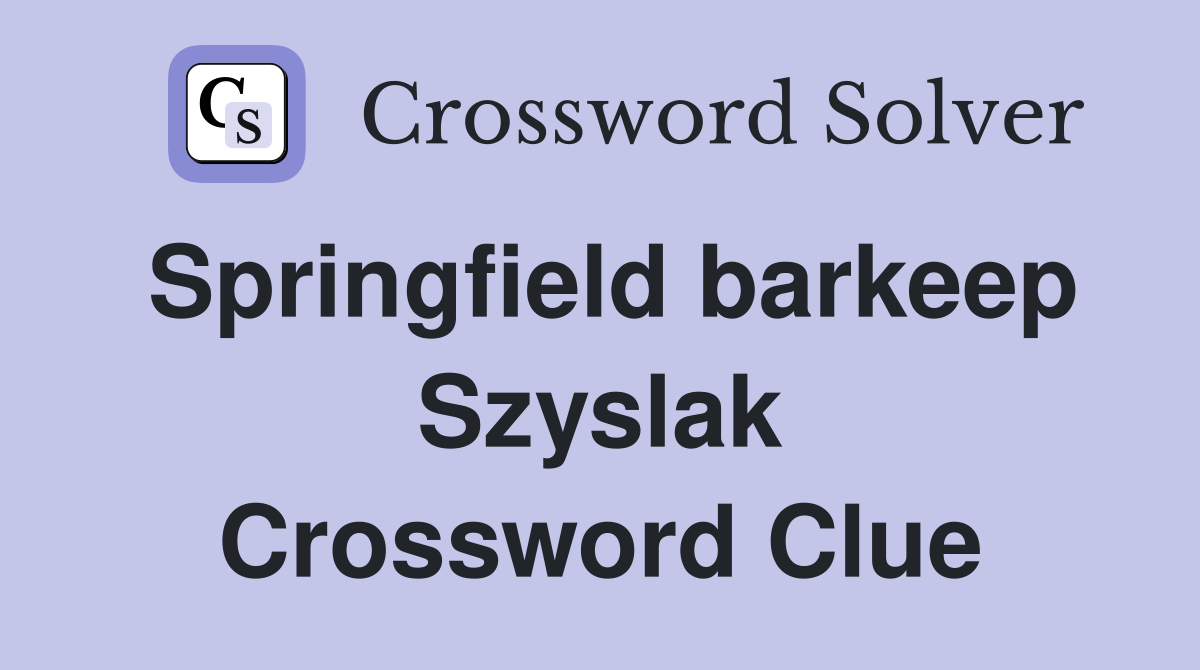 Springfield barkeep Szyslak Crossword Clue