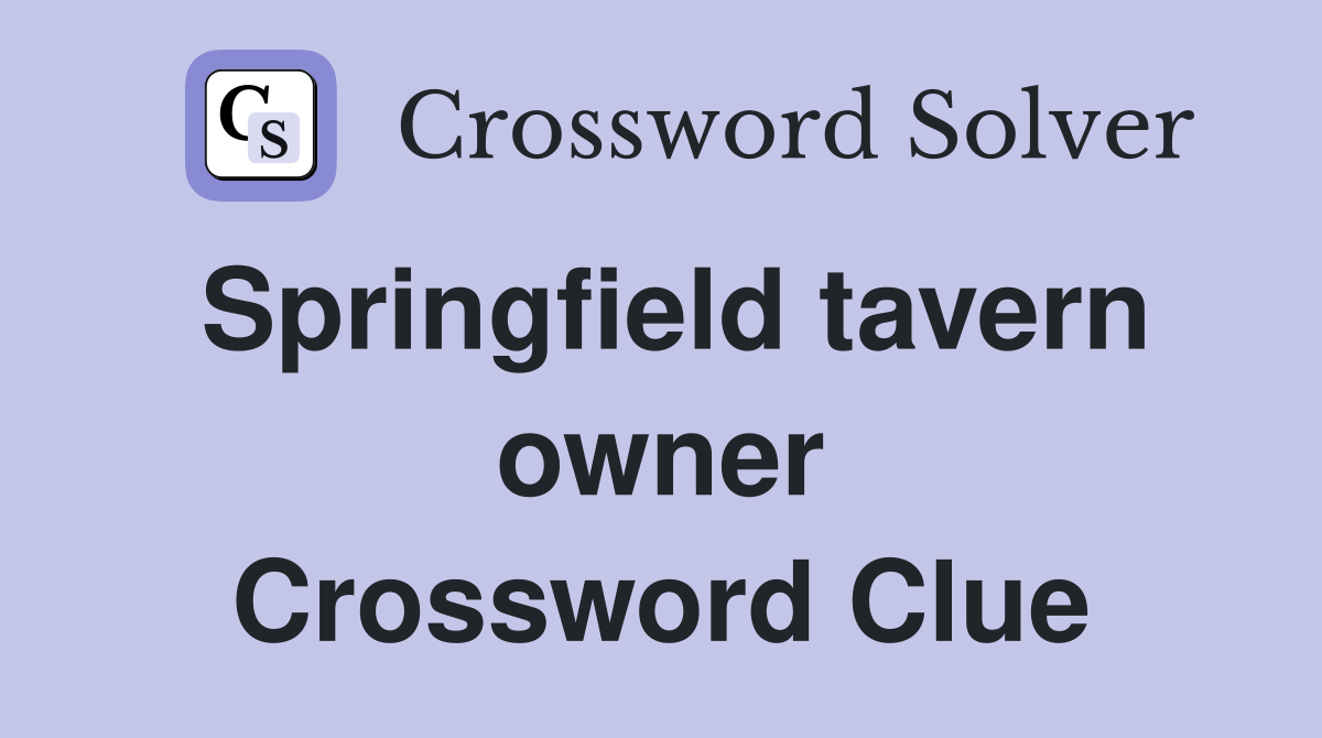 Springfield tavern owner Crossword Clue