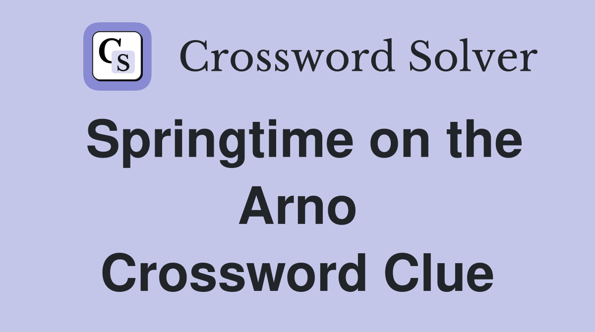 Springtime on the Arno Crossword Clue
