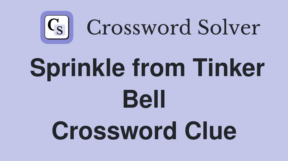 Sprinkle from Tinker Bell Crossword Clue