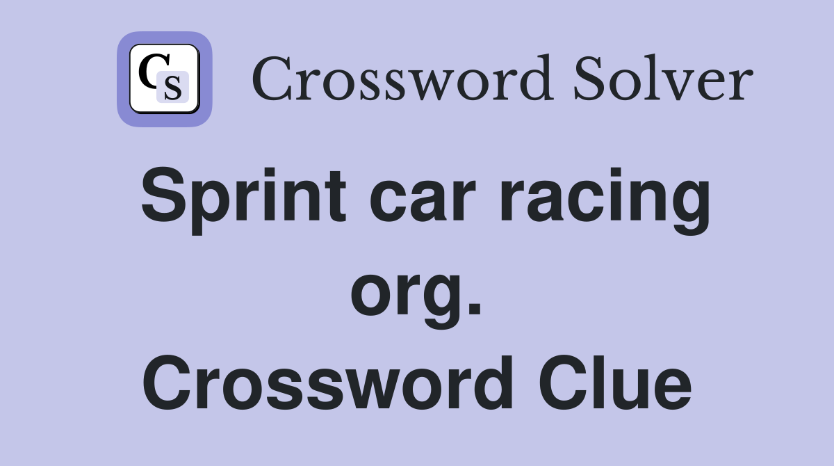 Sprint car racing org. Crossword Clue