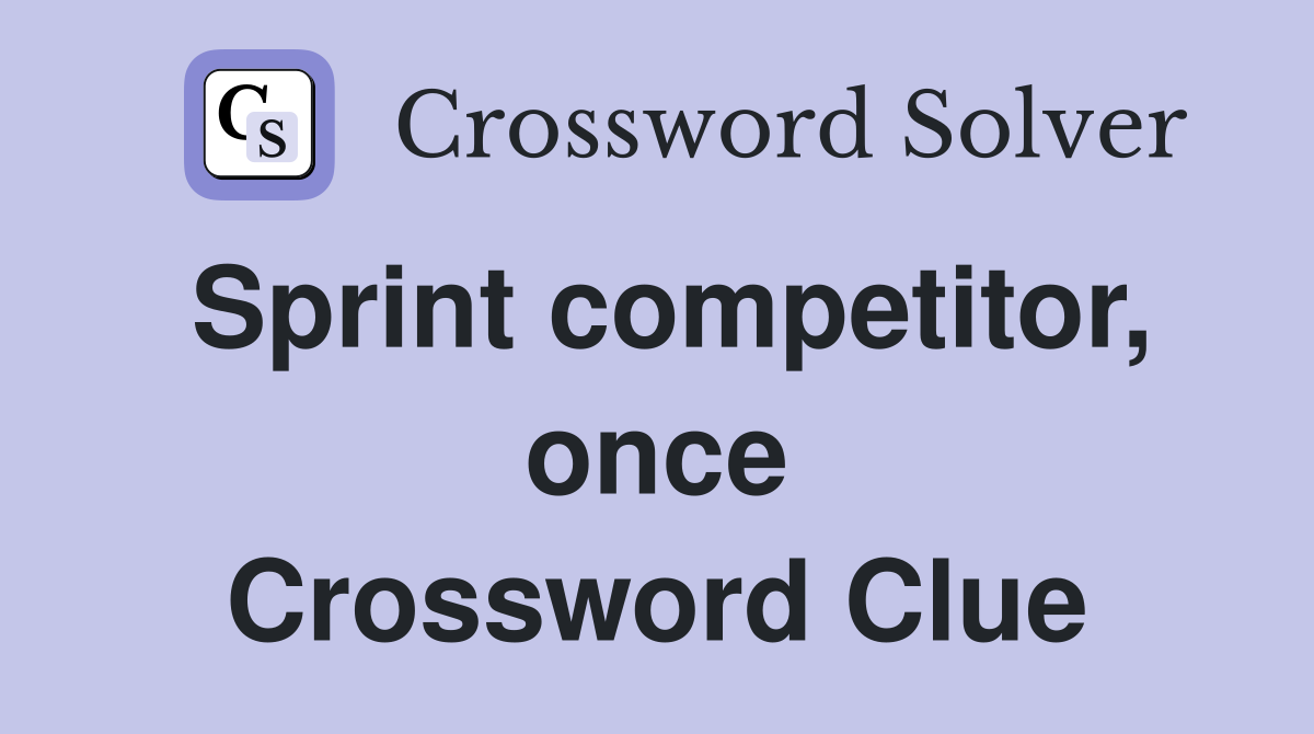 Sprint competitor, once Crossword Clue