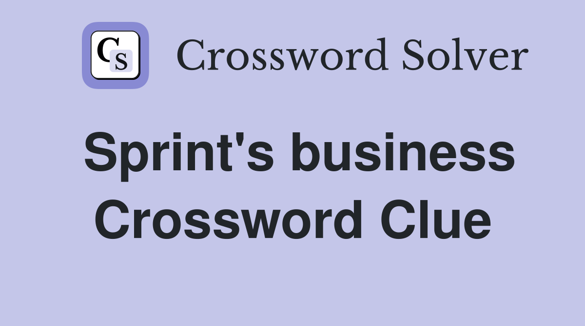 Sprint's business Crossword Clue