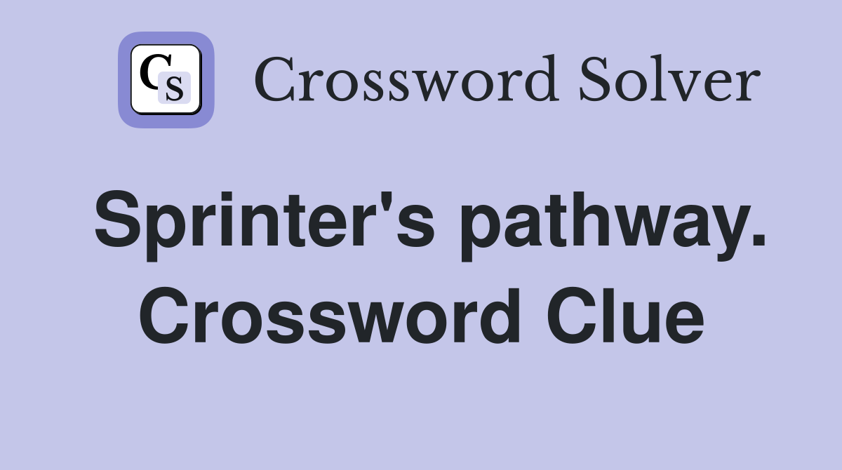 Sprinter's pathway. Crossword Clue