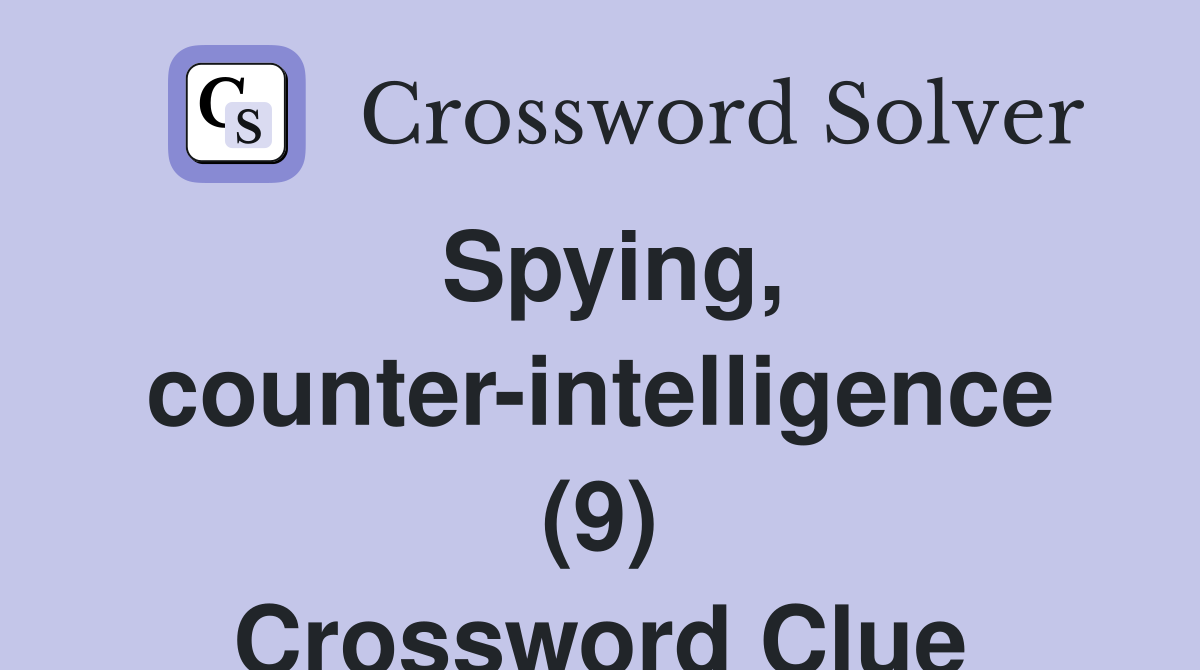 Spying, counter-intelligence (9) Crossword Clue