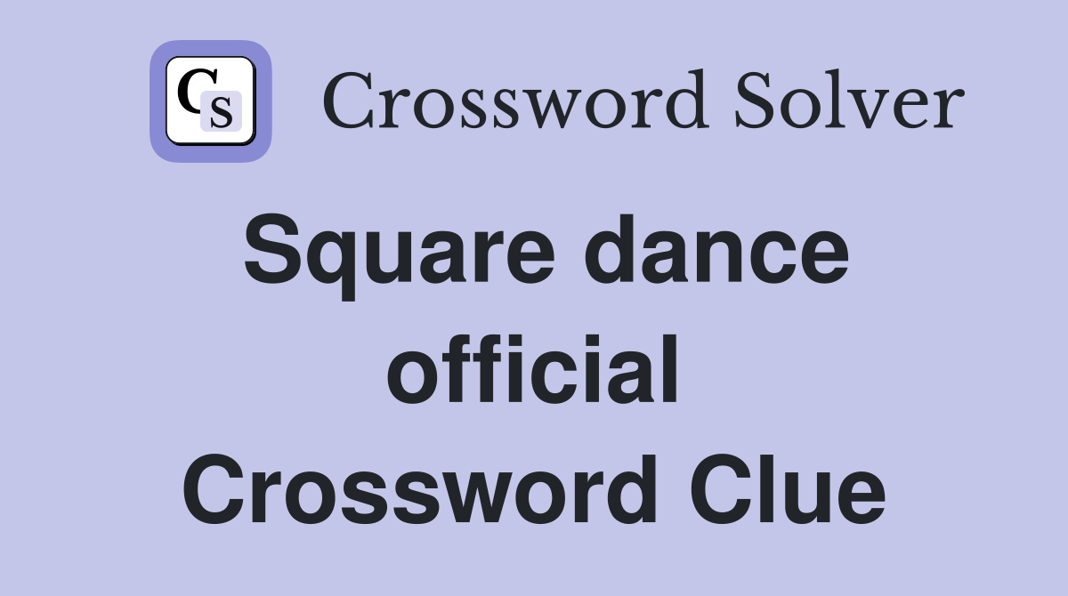 Square dance official Crossword Clue