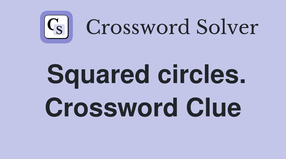 Squared circles. Crossword Clue