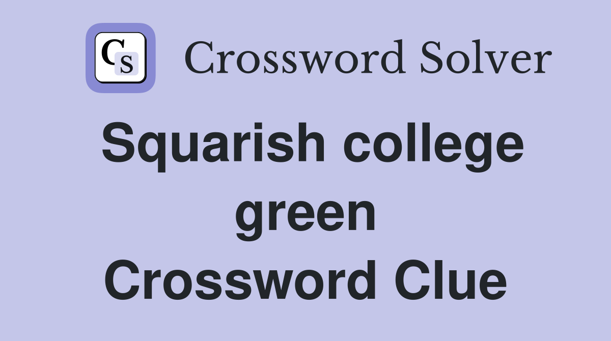 Squarish college green Crossword Clue