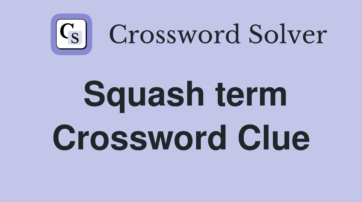 Squash term Crossword Clue