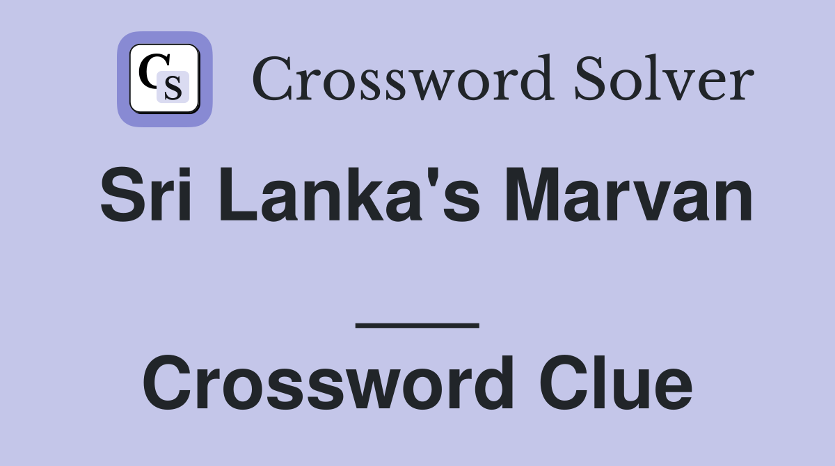 Sri Lanka's Marvan ___ Crossword Clue