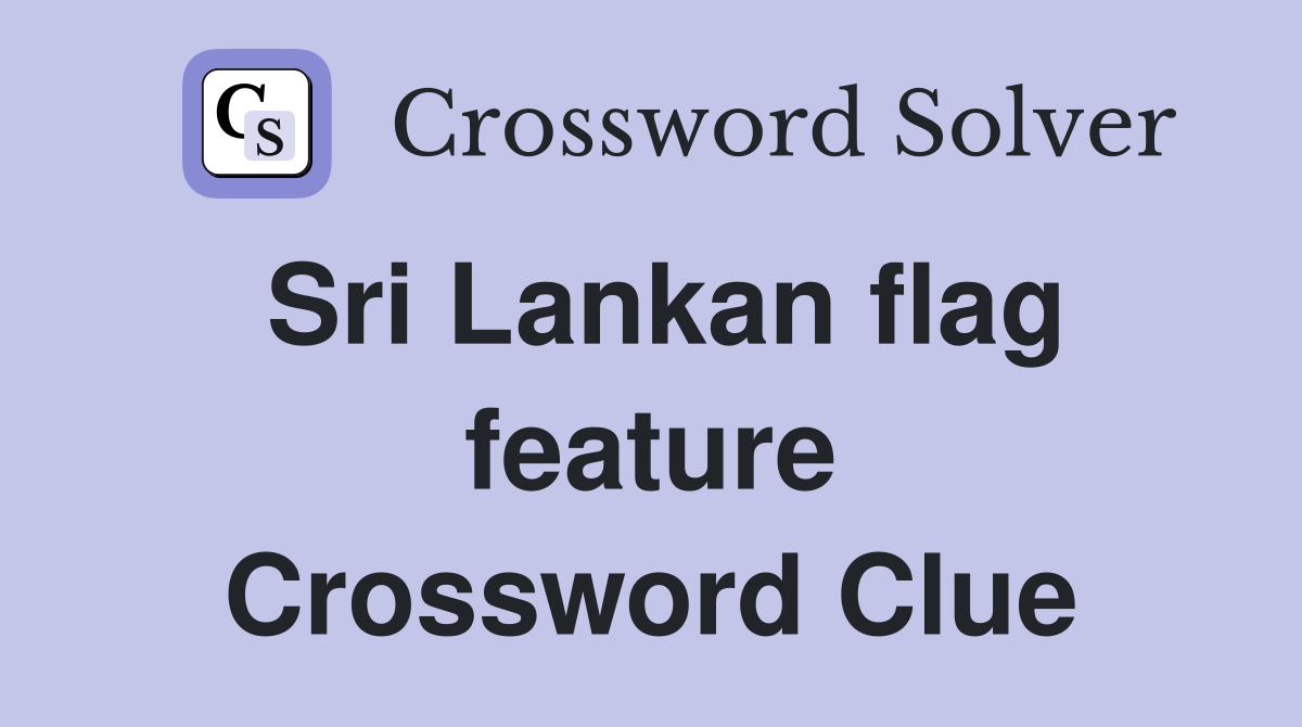 Sri Lankan flag feature Crossword Clue