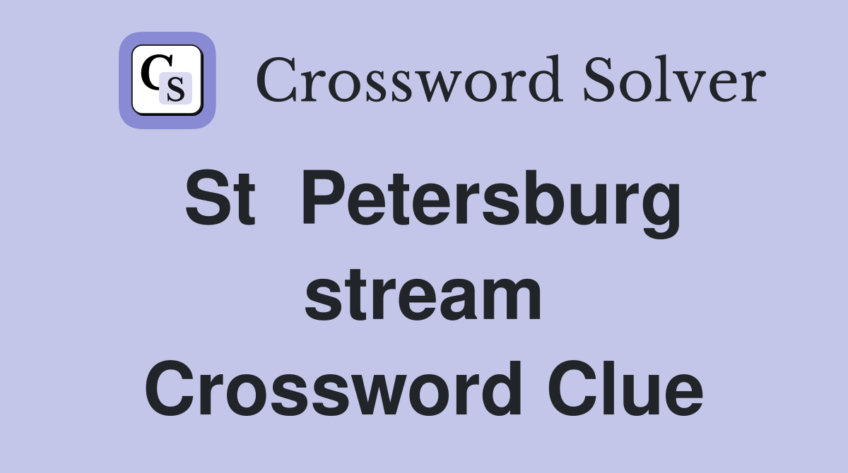 St  Petersburg stream Crossword Clue