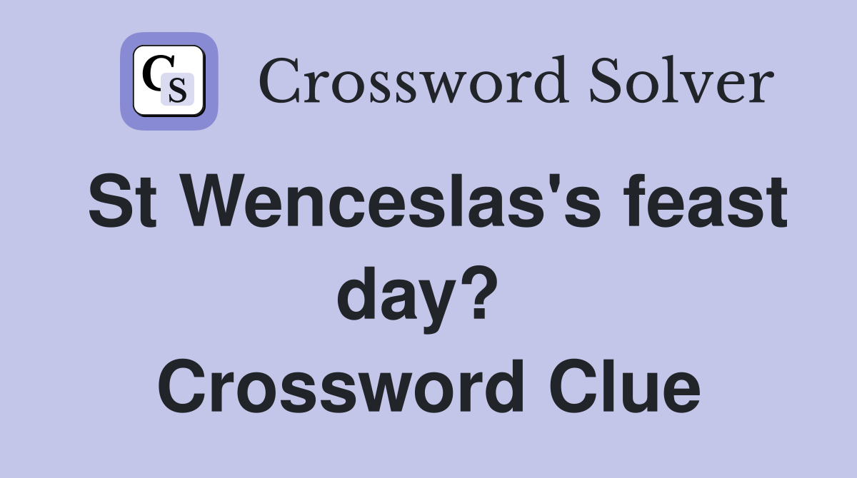 St Wenceslas's feast day?  Crossword Clue