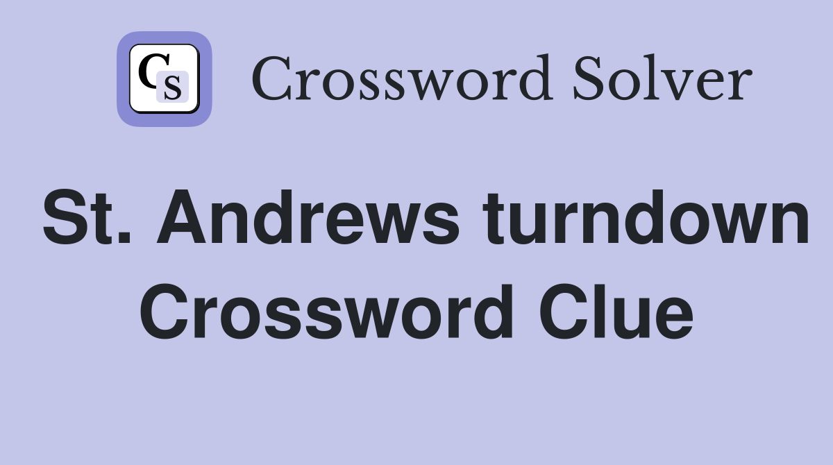 St. Andrews turndown Crossword Clue