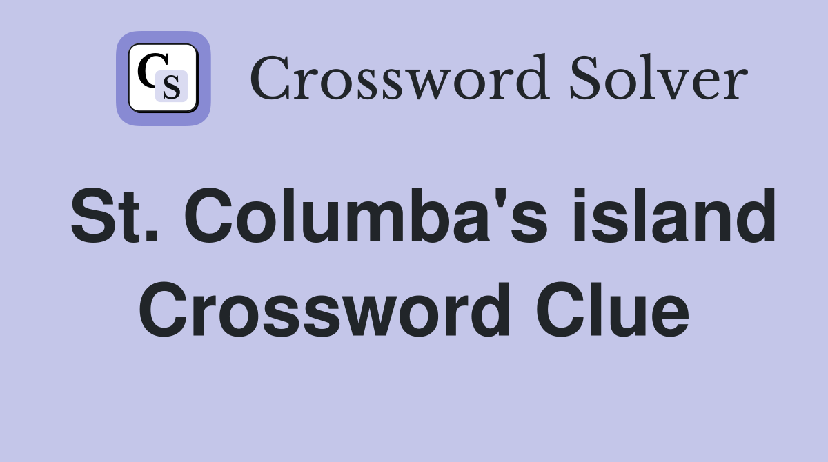 St. Columba's island Crossword Clue