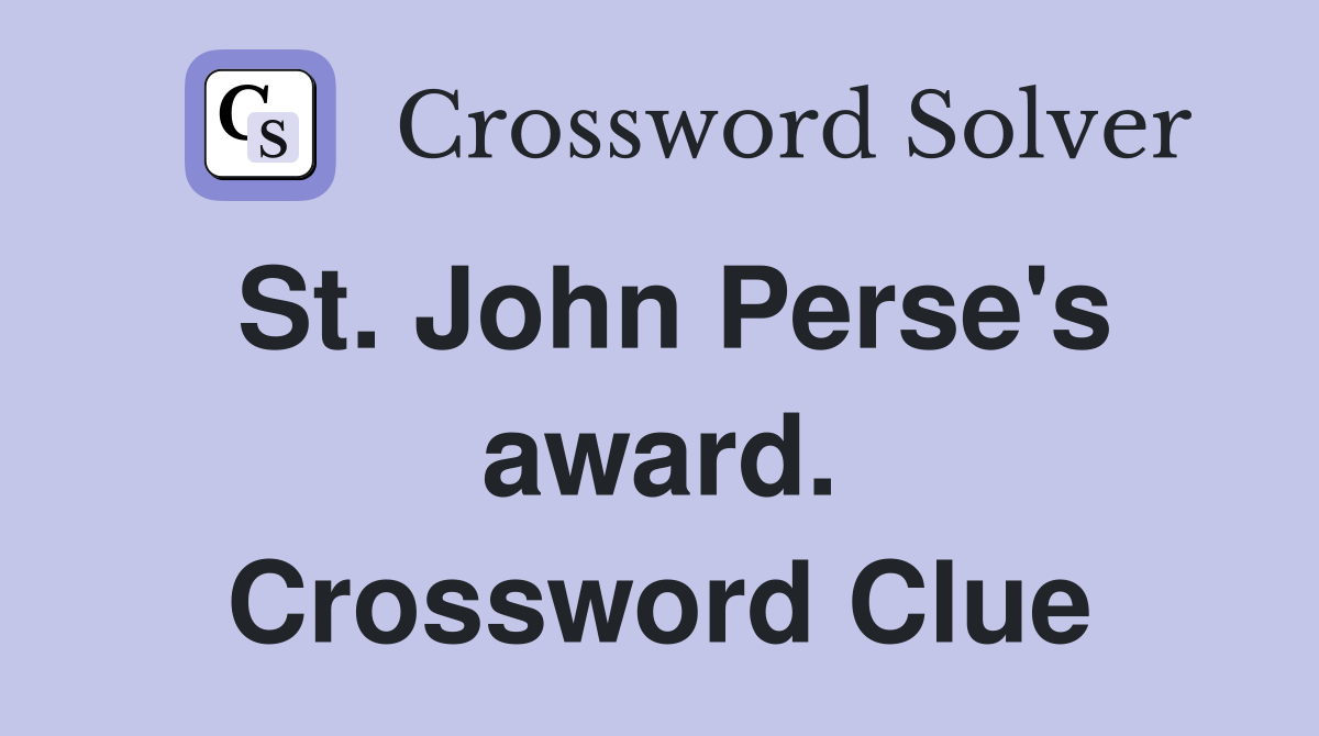 St. John Perse's award. Crossword Clue