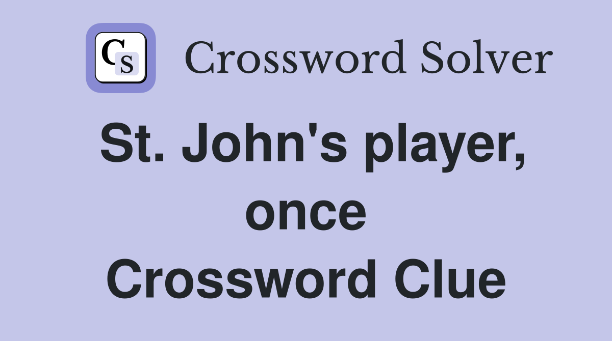 St. John's player, once Crossword Clue