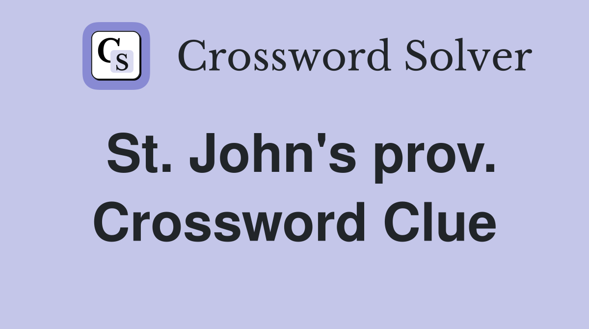 St. John's prov. Crossword Clue
