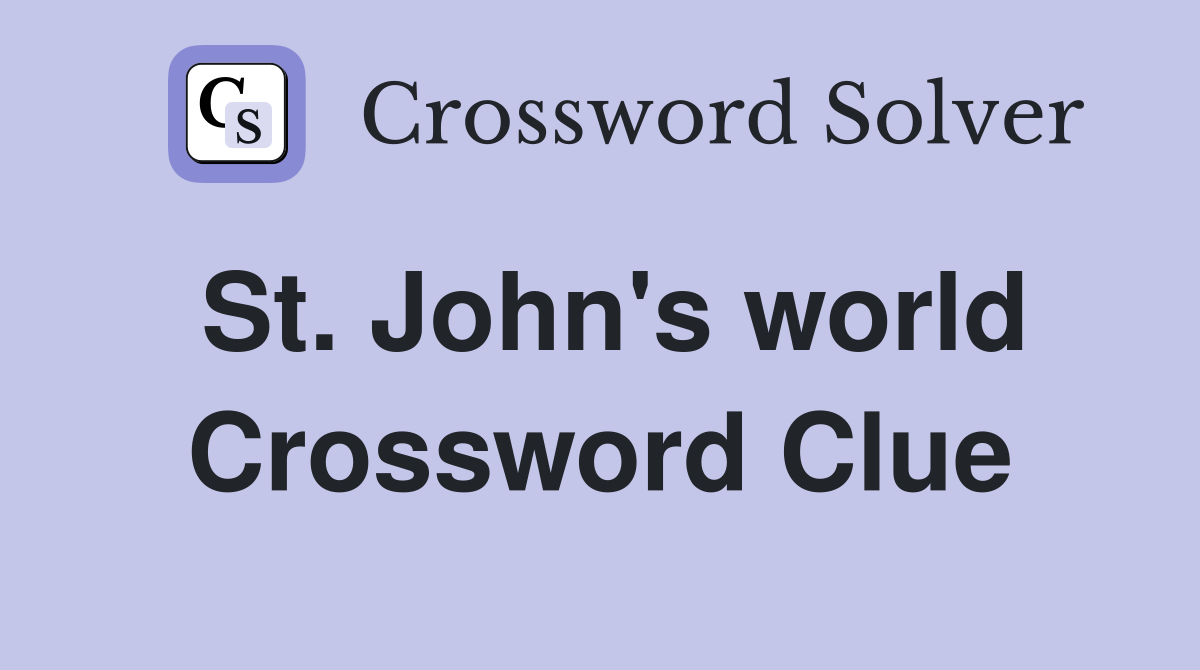 St. John's world Crossword Clue