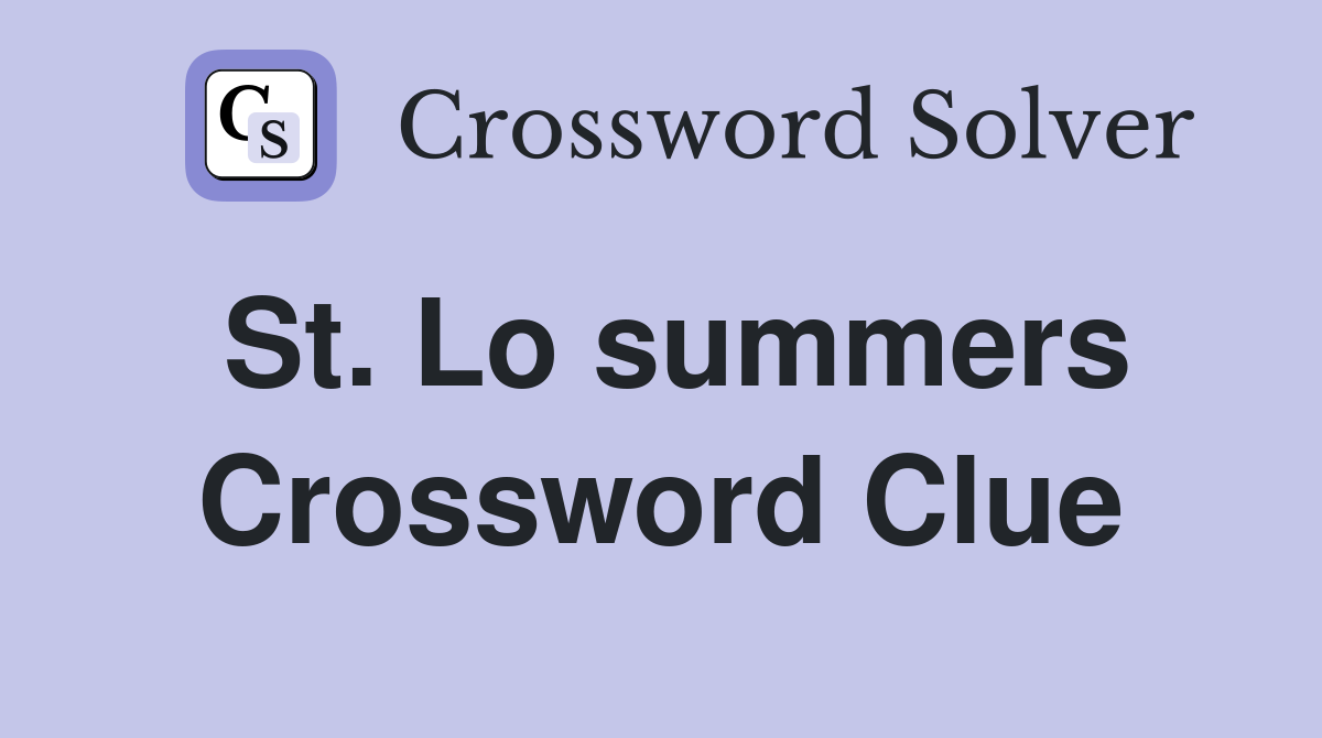 St. Lo summers Crossword Clue