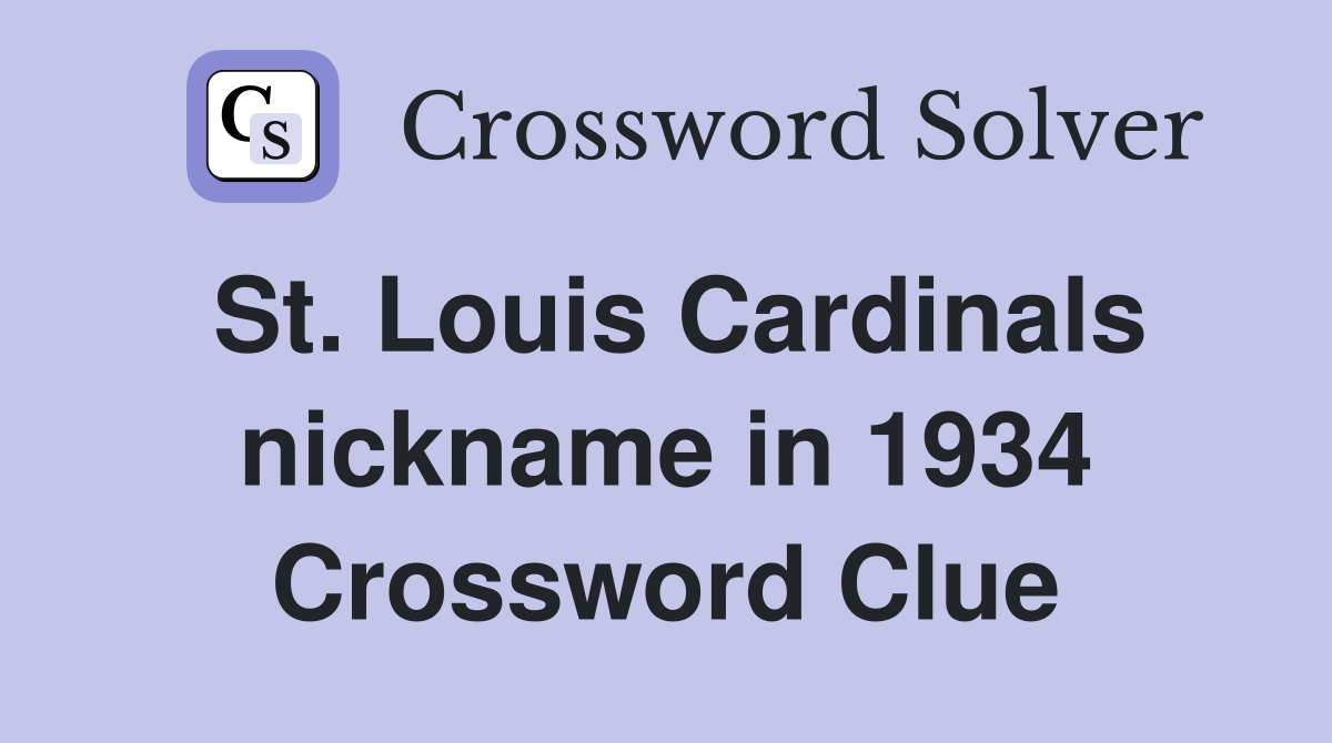 St. Louis Cardinals nickname in 1934 Crossword Clue