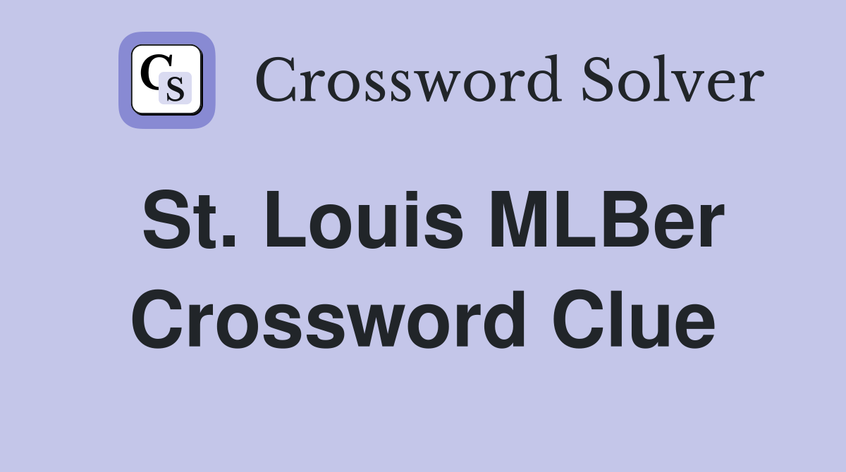 St. Louis MLBer Crossword Clue