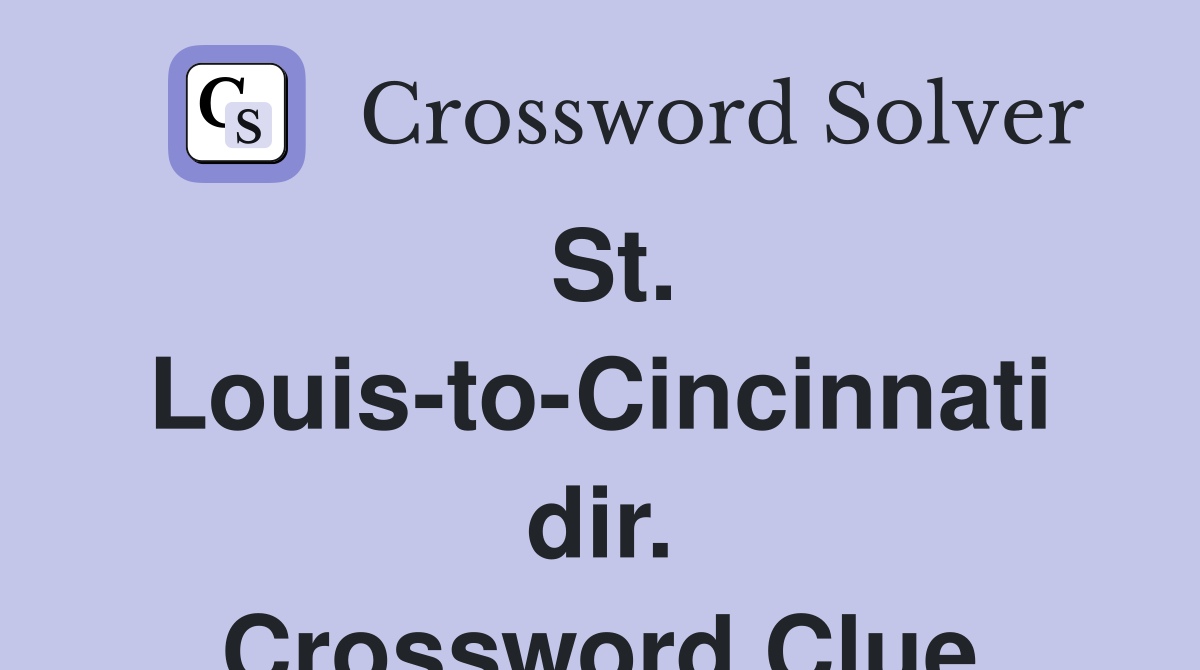 St. Louis-to-Cincinnati dir. Crossword Clue