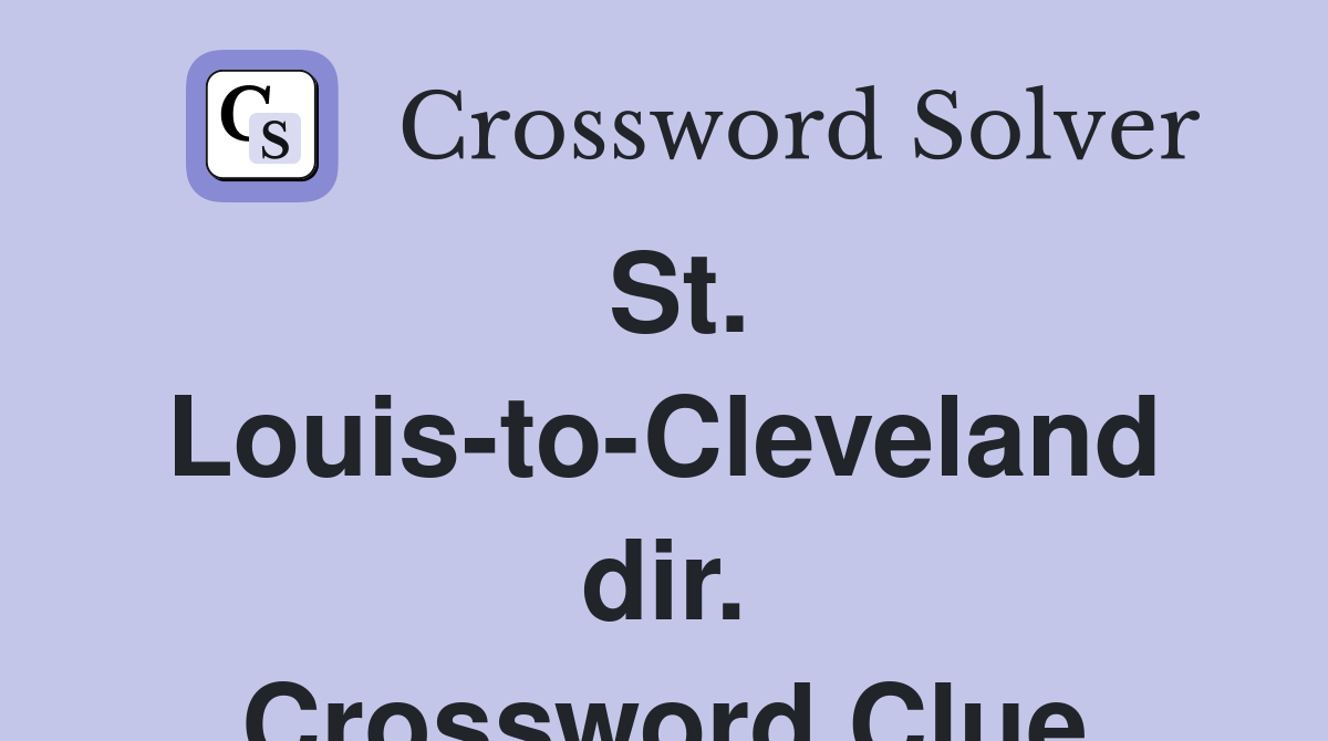 St. Louis-to-Cleveland dir. Crossword Clue