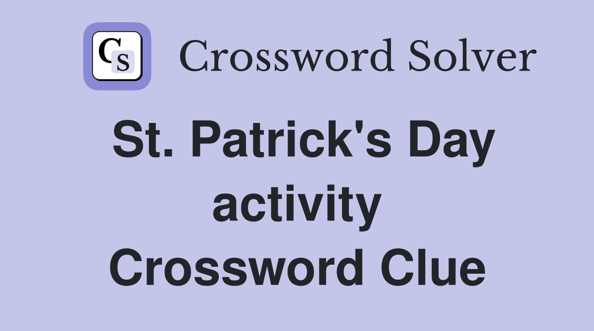 St. Patrick's Day activity Crossword Clue
