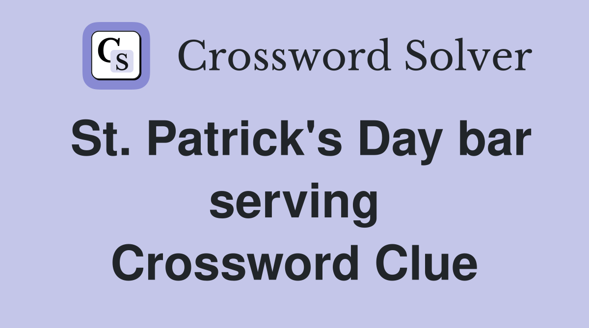 St. Patrick's Day bar serving Crossword Clue