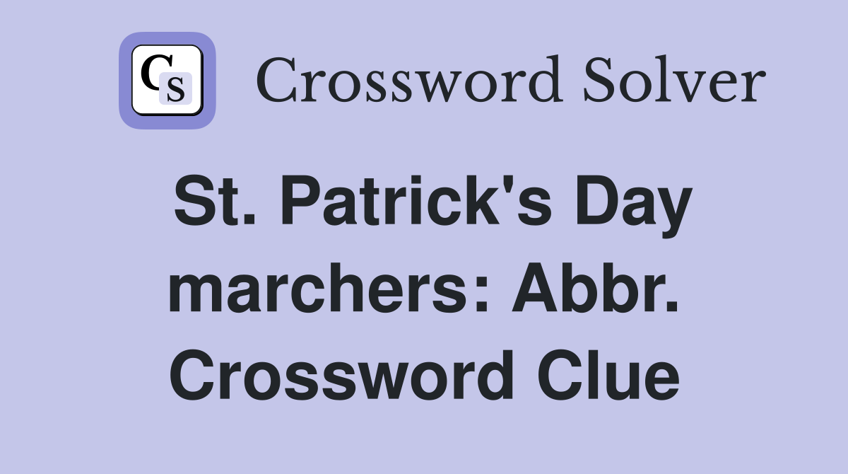St. Patrick's Day marchers: Abbr. Crossword Clue