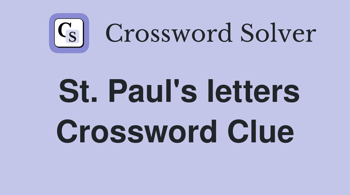 St. Paul's letters Crossword Clue