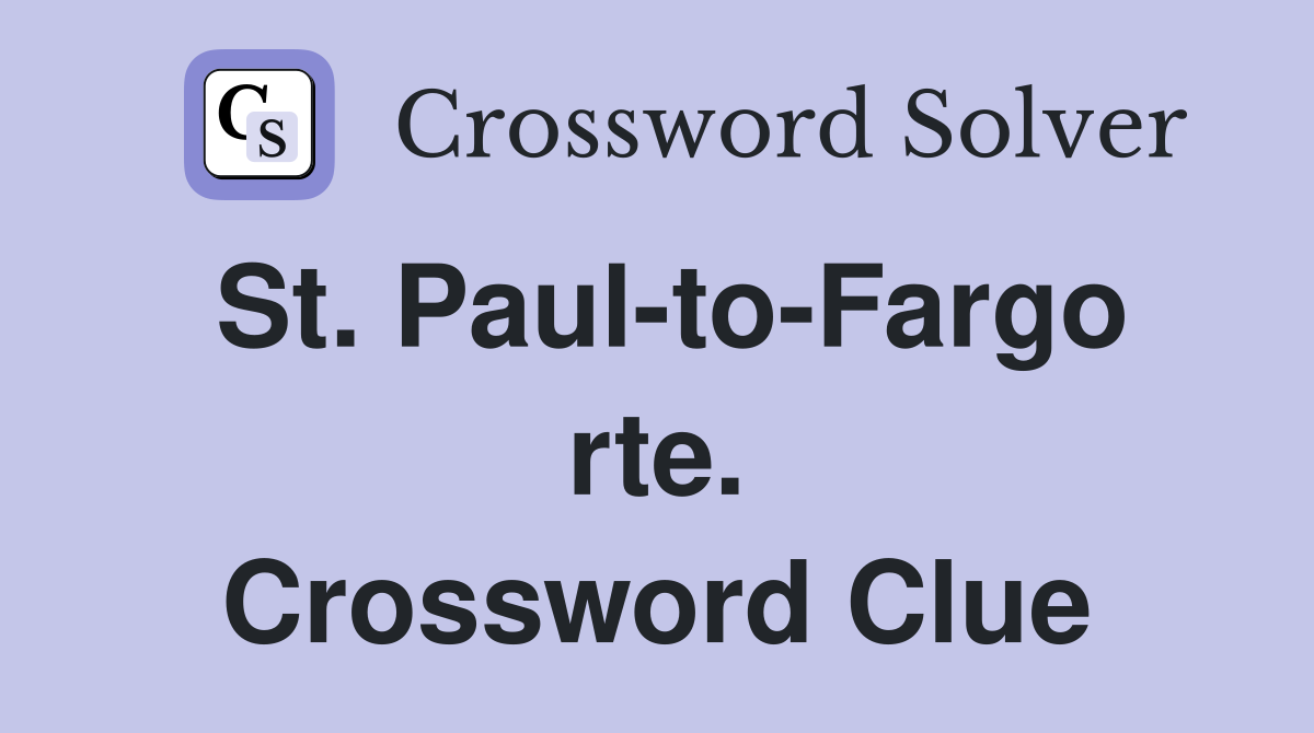 St. Paul-to-Fargo rte. Crossword Clue